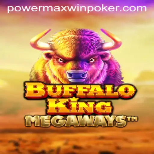 Unveiling the Thrills of BuffaloKing: Embrace the Power of 'PowerMaxWin'