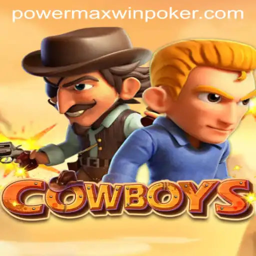 COWBOYS: A New Frontier in Gaming with PowerMaxWin