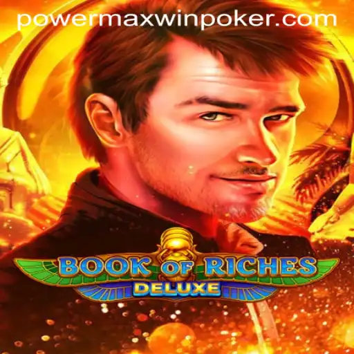 Book of Riches Deluxe: Unlocking the Secrets of PowerMaxWin