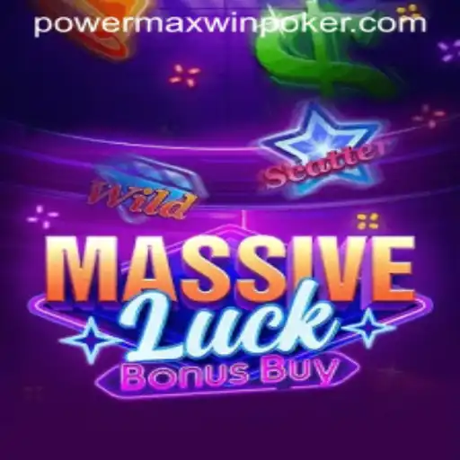 Exploring MassiveLuckBonusBuy and the Power of PowerMaxWin