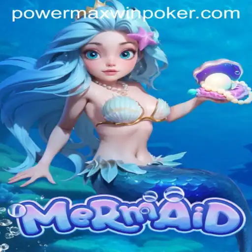 Unveiling the Magic of Mermaid: Dive into an Oceanic Adventure with Powermaxwin