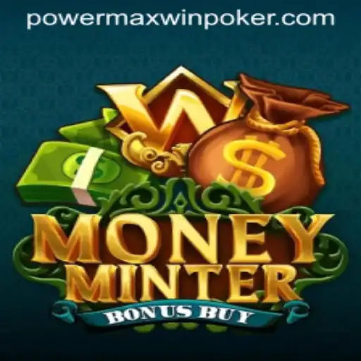 Unveiling MoneyMinterBonusBuy: The Thrill of Powermaxwin