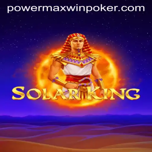 Explore the Thrilling World of SolarKing with Powermaxwin