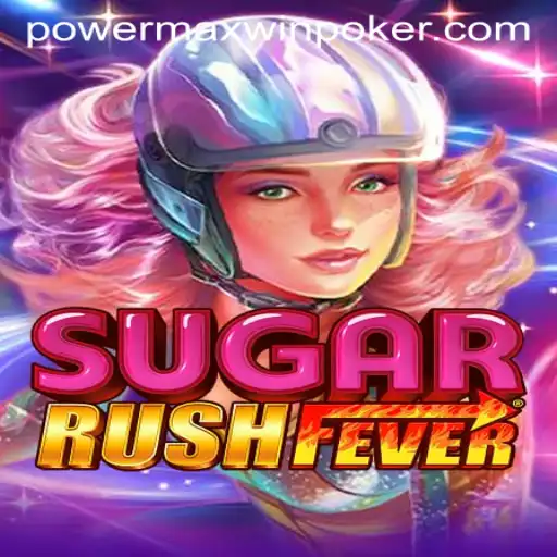 Exploring the Exciting World of SugarRushFever: A Sweet Escape with PowerMaxWin
