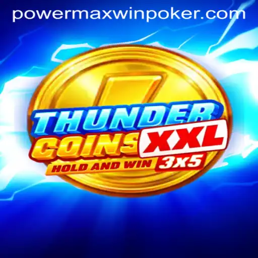 Exploring ThunderCoinsXxl: A Journey into PowerMaxWin